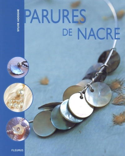 Livrenpoche : PARURES DE NACRE - Sylvie Hooghe - Livre