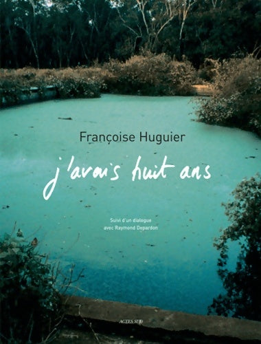 Livrenpoche : J'avais huit ans - Françoise Huguier - Livre
