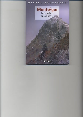 Livrenpoche : MONTSEGUR LES CENDRES DE LA liberté NED - M. ROQUEBERT - Livre