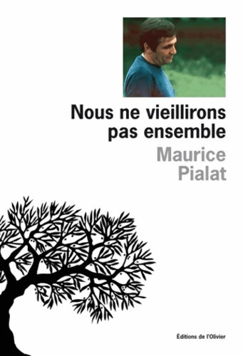 Livrenpoche : Nous ne vieillirons pas ensemble - Maurice Pialat - Livre