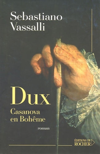 Livrenpoche : Dux : Casanova en Bohême - Sebastiano Vassalli - Livre