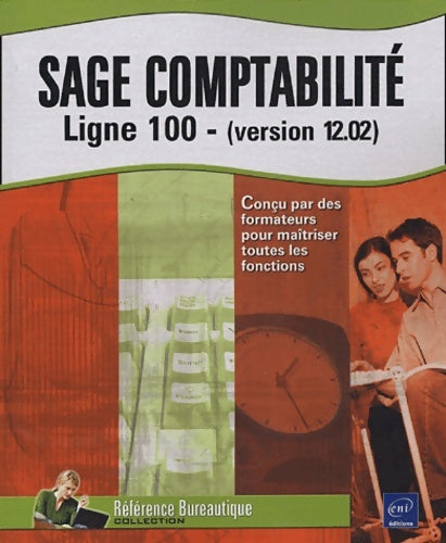 Livrenpoche : Sage Comptabilité : Ligne 100 - - Martine Cuirblanc - Livre