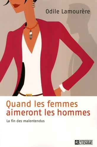Livrenpoche : QUAND LES FEMMES AIMERONT LES HOMMES LA FIN DES MALENTENDUS - Collectif - Livre