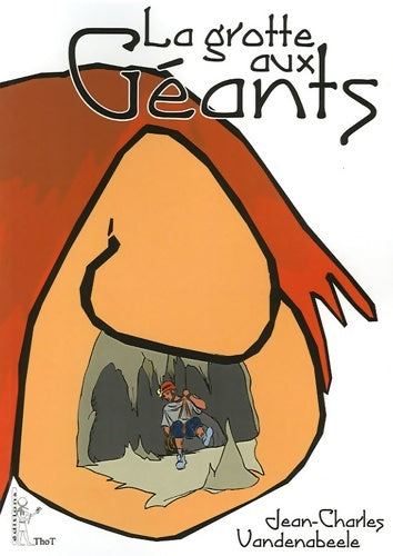 Livrenpoche : La grotte aux géants - Jean-Charles Vandenabeele - Livre