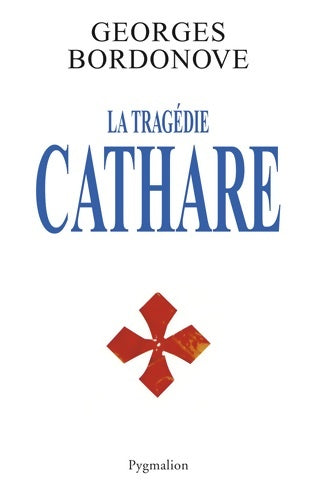 Livrenpoche : La tragédie cathare - Georges Bordonove - Livre