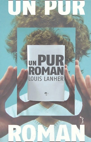 Livrenpoche : Un pur roman - Louis Lanher - Livre