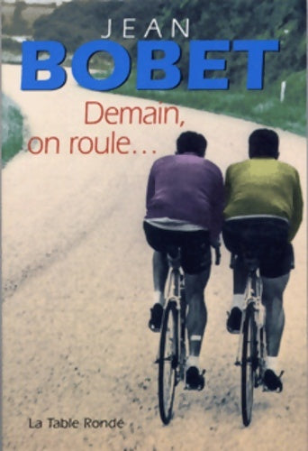 Livrenpoche : Demain on roule... - Jean Bobet - Livre