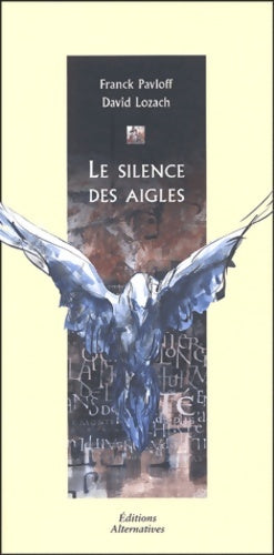 Livrenpoche : Le silence des aigles - Franck Pavloff - Livre