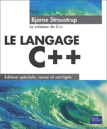 Livrenpoche : Le langage C++ - Bjarne Stroustrup - Livre