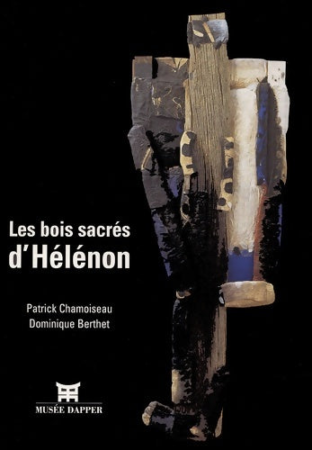 Livrenpoche : Les bois sacrés d'Hélénon - Patrick Chamoiseau - Livre