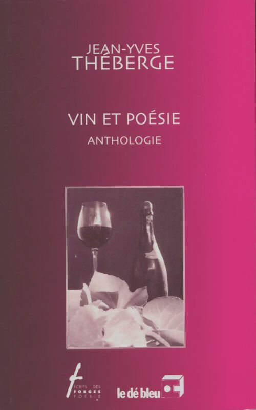 Livrenpoche : Vin et poésie. Anthologie - Jean-Yves Théberge - Livre