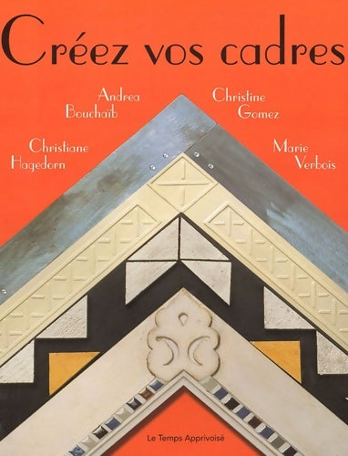 Livrenpoche : Créez vos cadres - Andréa Bouchaïb - Livre