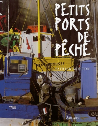 Livrenpoche : Petits ports de pêche - Patrick Mouton - Livre