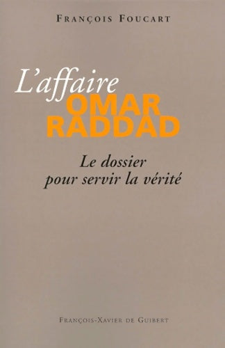 Livrenpoche : L'affaire Omar Raddad : Le dossier pour servir la vérité - François Foucart - Livre