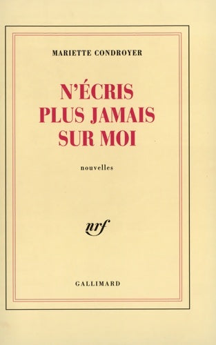 Livrenpoche : N'écris plus jamais sur moi - Mariette Condroyer - Livre