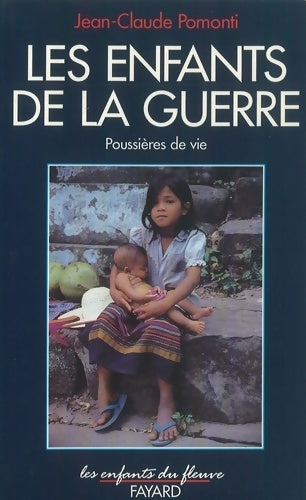 Livrenpoche : Poussières de vie Tome II : Les enfants de la guerre - Jean-Claude Pomonti - Livre