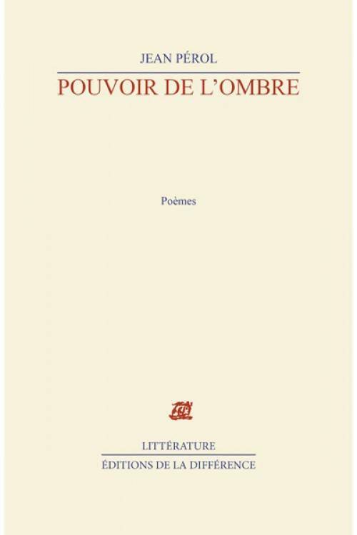 Livrenpoche : Pouvoir de l'ombre : Poèmes - Jean Pérol - Livre