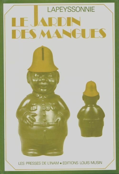 Livrenpoche : Le Jardin des mangues : Chronique d'un temps perdu - Lapeyssonnie - Livre