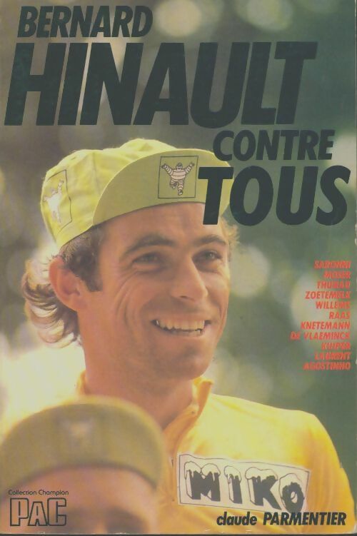 Livrenpoche : Bernard Hinault contre Tous. - Parmentier Claude - Livre