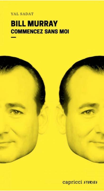 Livrenpoche : Bill Murray : Commencez sans moi - Yal Sadat - Livre