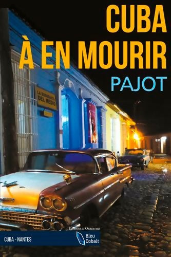 Livrenpoche : Cuba À En Mourir - Stéphane Pajot - Livre