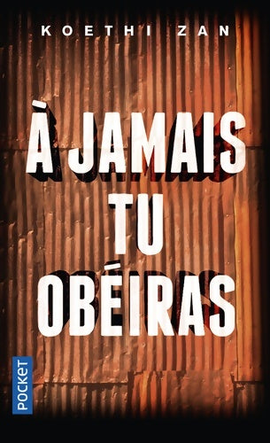 Livrenpoche : À jamais tu obéiras - Koethi Zan - Livre