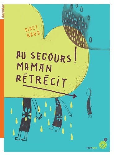 Livrenpoche : Au secours ! Maman rétrécit - Piret Raud - Livre