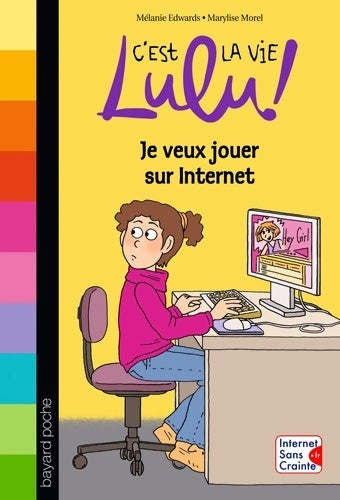 Livrenpoche : C'est la vie Lulu Tome XXXV : Je veux jouer sur Internet - Mélanie Edwards - Livre