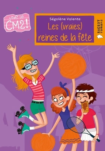 Livrenpoche : Les  reines de la fête : Vive le CM2 ! - Ségolène Valente - Livre