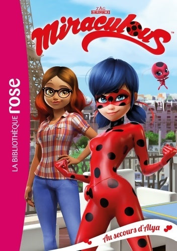 Livrenpoche : Miraculous 03 - Au secours d'Alya ! - Zagtoon - Livre