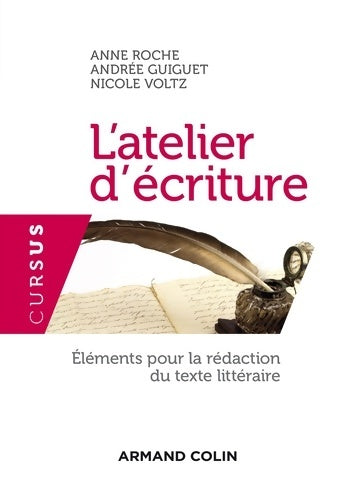 Livrenpoche : L'atelier d'écriture - 3e édition : Éléments pour la rédaction du texte littéraire - Anne Roche - Livre