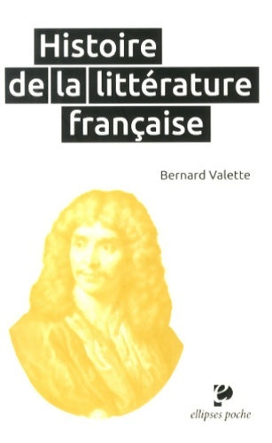 Livrenpoche : Histoire de la Littérature Française Poche - Bernard Valette - Livre