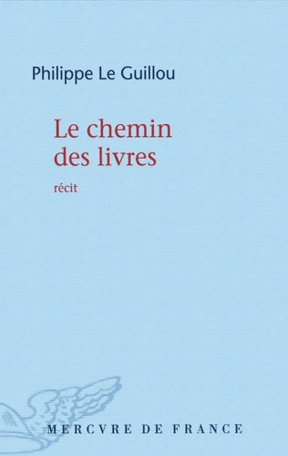 Livrenpoche : Le chemin des livres - Philippe Le Guillou - Livre