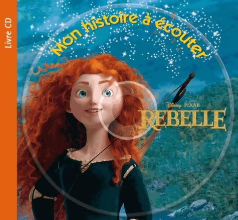 Livrenpoche : Rebelle Histoire à écouter + CD - Walt Disney - Livre