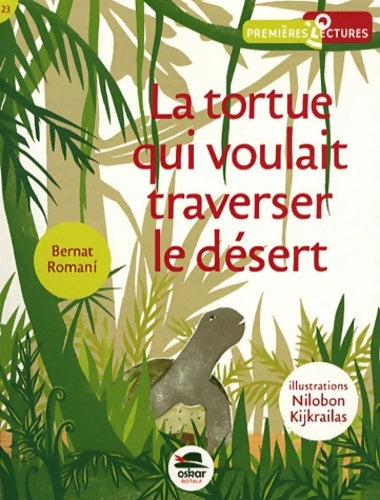 Livrenpoche : LA TORTUE QUI VOULAIT TRAVERSER Désert - Bernat Romani - Livre