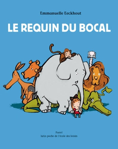 Livrenpoche : Requin du Bocal - Emmanuelle Eeckhout - Livre