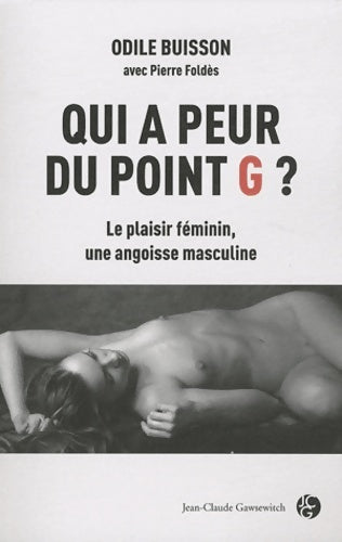 Livrenpoche : Qui a peur du point G ? : Le plaisir féminin une angoisse masculine - Israël Nisand - Livre