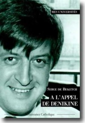 Livrenpoche : A L´APPEL DE DENIKINE - Serge De Beketch - Livre