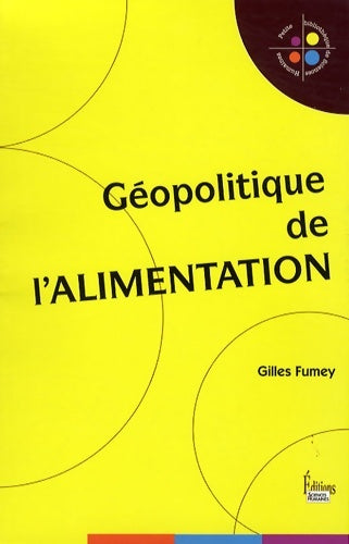Livrenpoche : Géopolitique de l'alimentation - Gilles Fumey - Livre