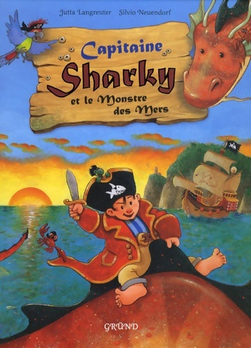 Livrenpoche : Capitaine Sharky et le Monstre des Mers - Jutta Langreuter - Livre