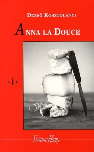 Livrenpoche : Anna la douce - Dezsö Kosztolanyi - Livre