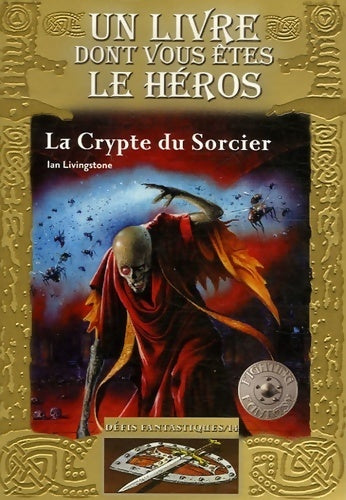Livrenpoche : Défis fantastiques Tome XXVI : La crypte du sorcier - Ian Livingstone - Livre