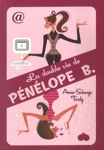 Livrenpoche : Double vie de Pénélope b - Anne-Solange Tardy - Livre