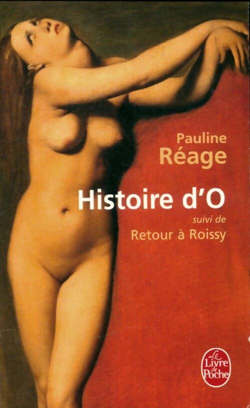 Livrenpoche : Histoire d'O / Retour de Roissy - Pauline Réage - Livre