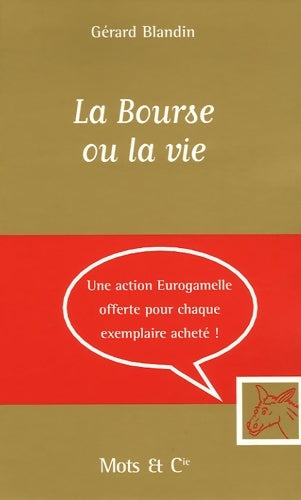Livrenpoche : La bourse ou la vie - Gérard Blandin - Livre