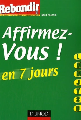 Livrenpoche : Affirmez-vous ... En 7 jours - Dena Michelli - Livre