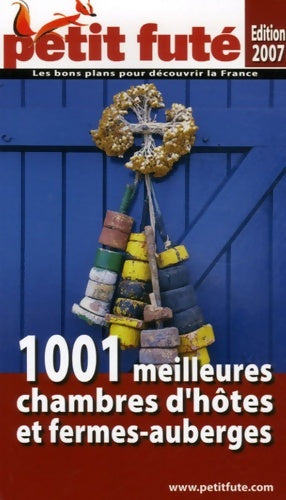 Livrenpoche : Petit futé : 1001 meilleures chambres d' hôtes et fermes-auberges - Guide Petit Futé - Livre