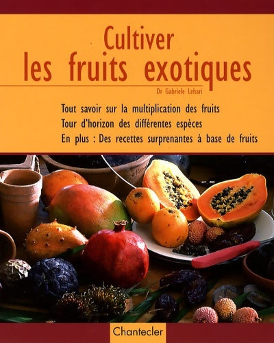 Livrenpoche : Cultiver les fruits exotiques - Gabriele Lehari - Livre
