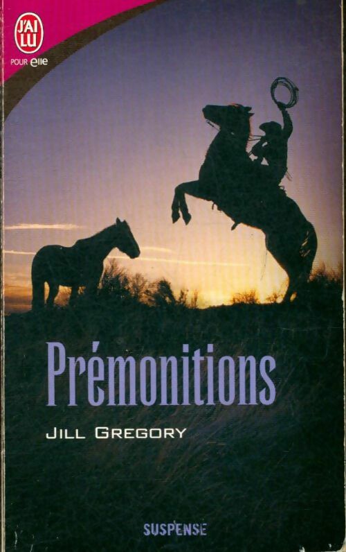 Livrenpoche : Prémonitions - Jill Gregory - Livre