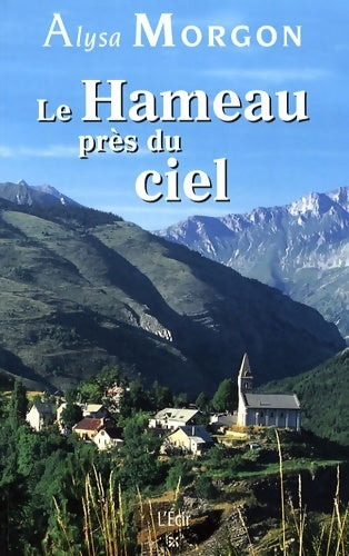 Livrenpoche : Hameau pres du ciel (le) - Alysa Morgon - Livre
